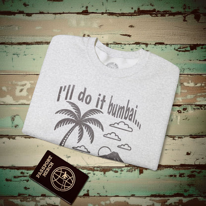 I'll do it bumbai, Hawaii Crewneck Ash / S