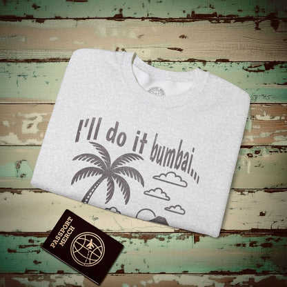 I'll do it bumbai, Hawaii Crewneck Ash / S