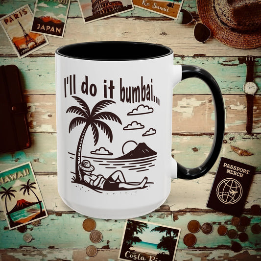 I'll do it bumbai, Hawaii, Hawaii 15oz Mug Black / 15oz