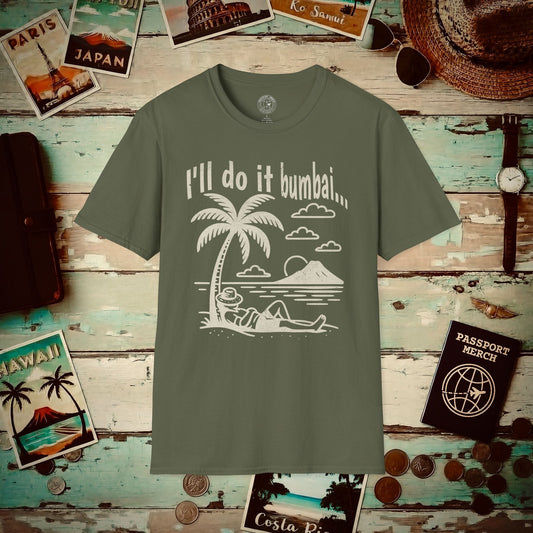 I'll do it bumbai, Hawaii T-Shirt Military Green / S