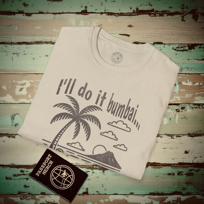 I'll do it bumbai, Hawaii T-Shirt Sand / S