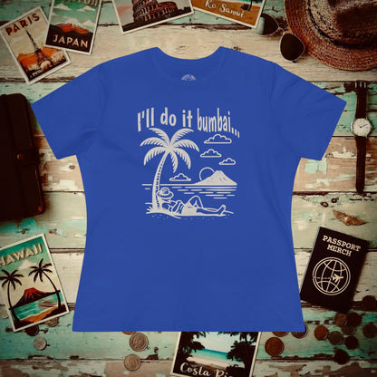 I'll do it bumbai, Hawaii, Womens Fit T-Shirt True Royal / S