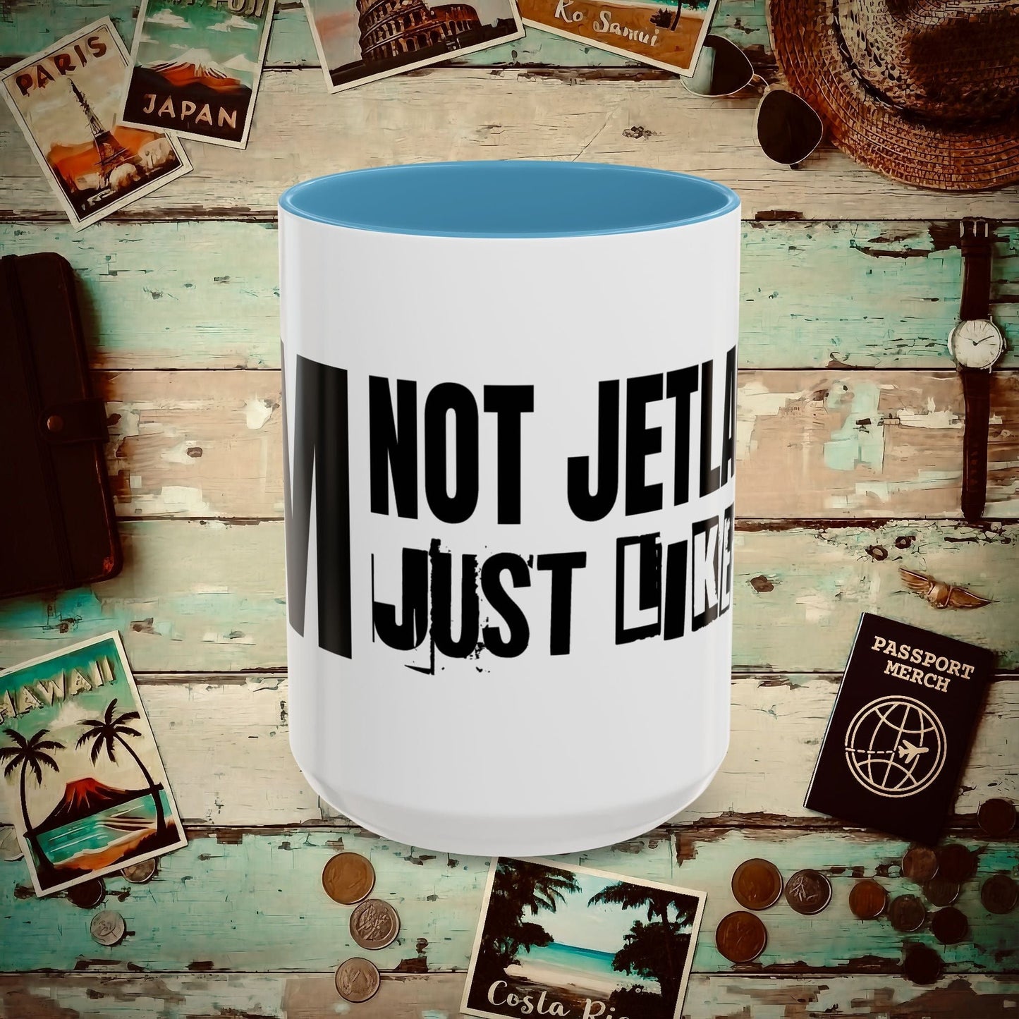 I'm Not Jetlagged 15oz Mug Light Blue / 15oz