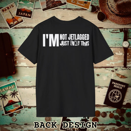 I'm Not Jetlagged Back Print T-Shirt Black / S