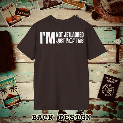 I'm Not Jetlagged Back Print T-Shirt Dark Chocolate / S