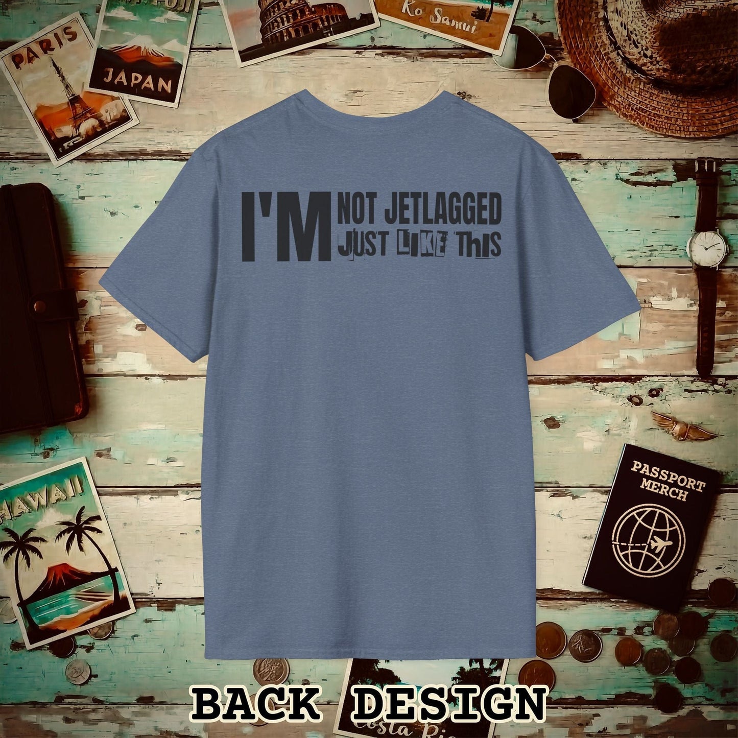 I'm Not Jetlagged Back Print T-Shirt Heather Indigo / S