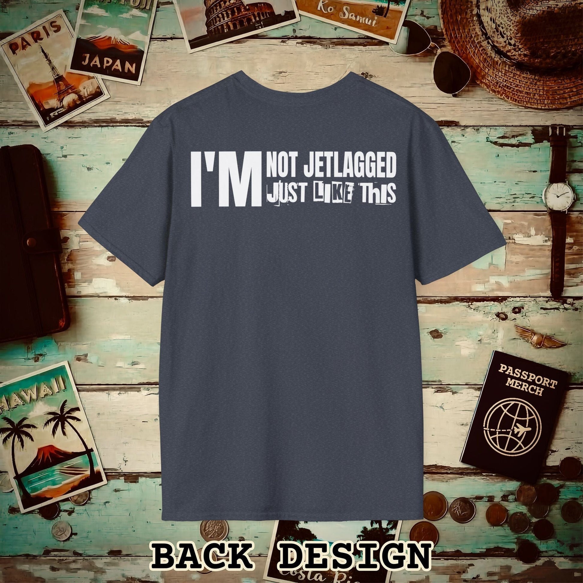 I'm Not Jetlagged Back Print T-Shirt Heather Navy / S