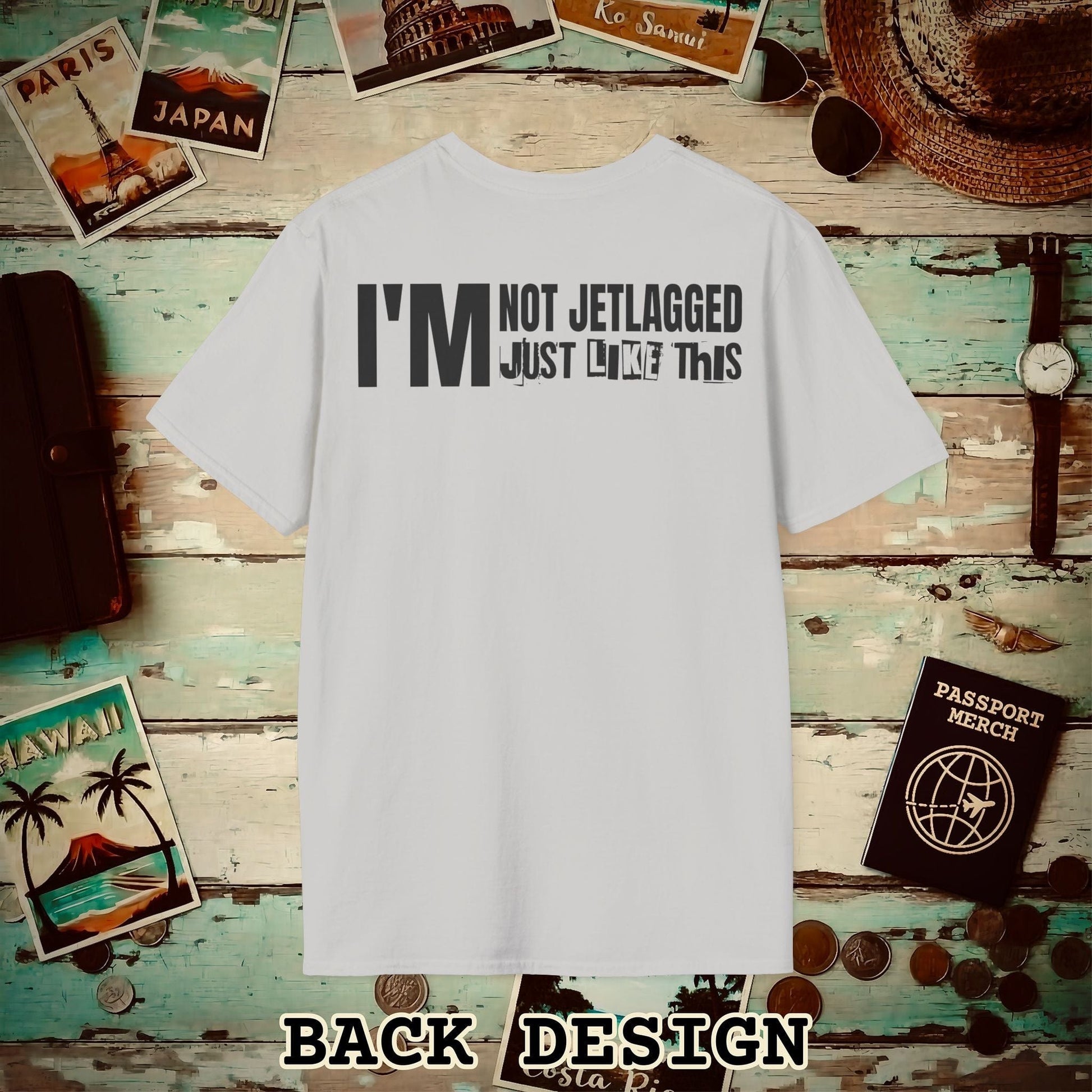 I'm Not Jetlagged Back Print T-Shirt Ice Grey / S