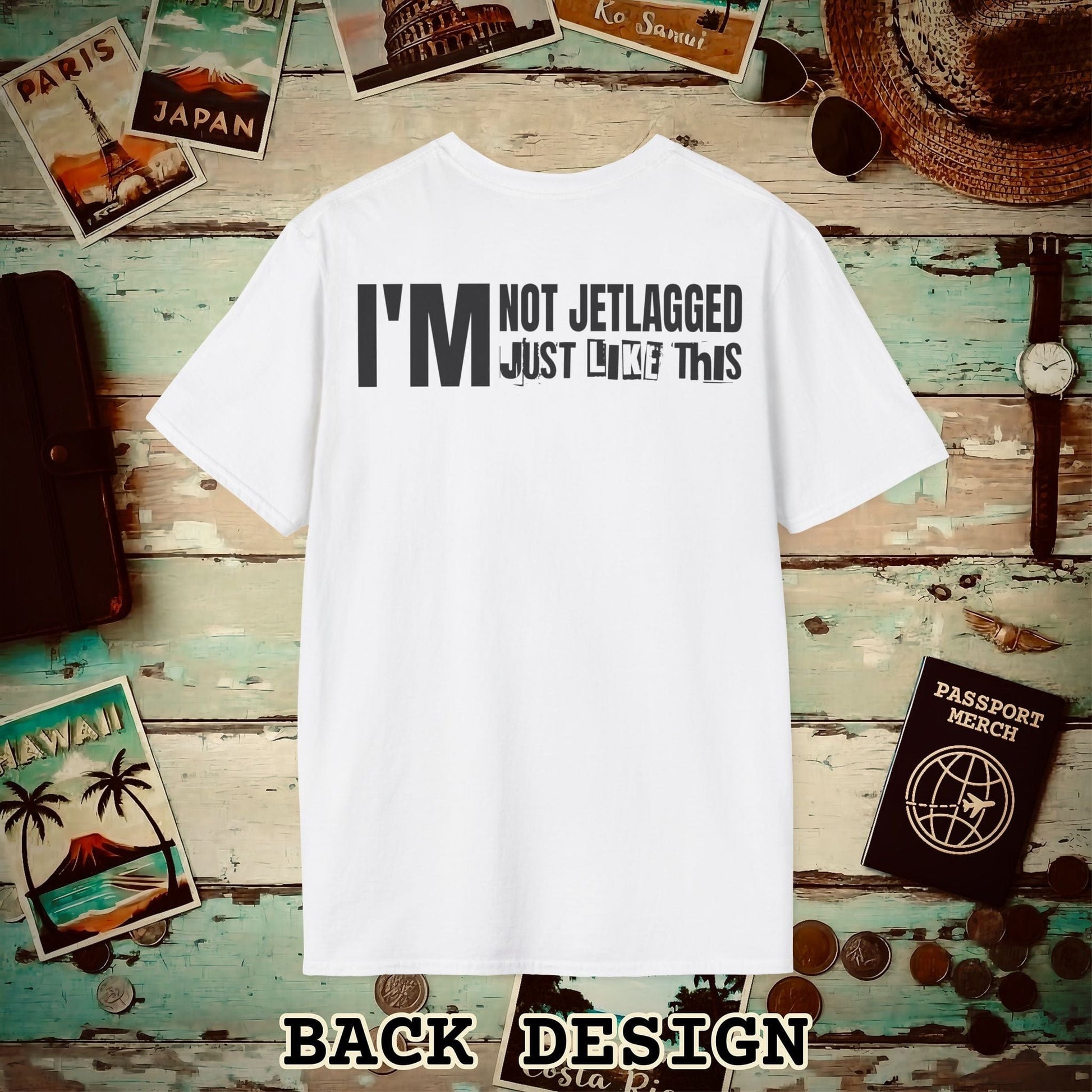 I'm Not Jetlagged Back Print T-Shirt White / S