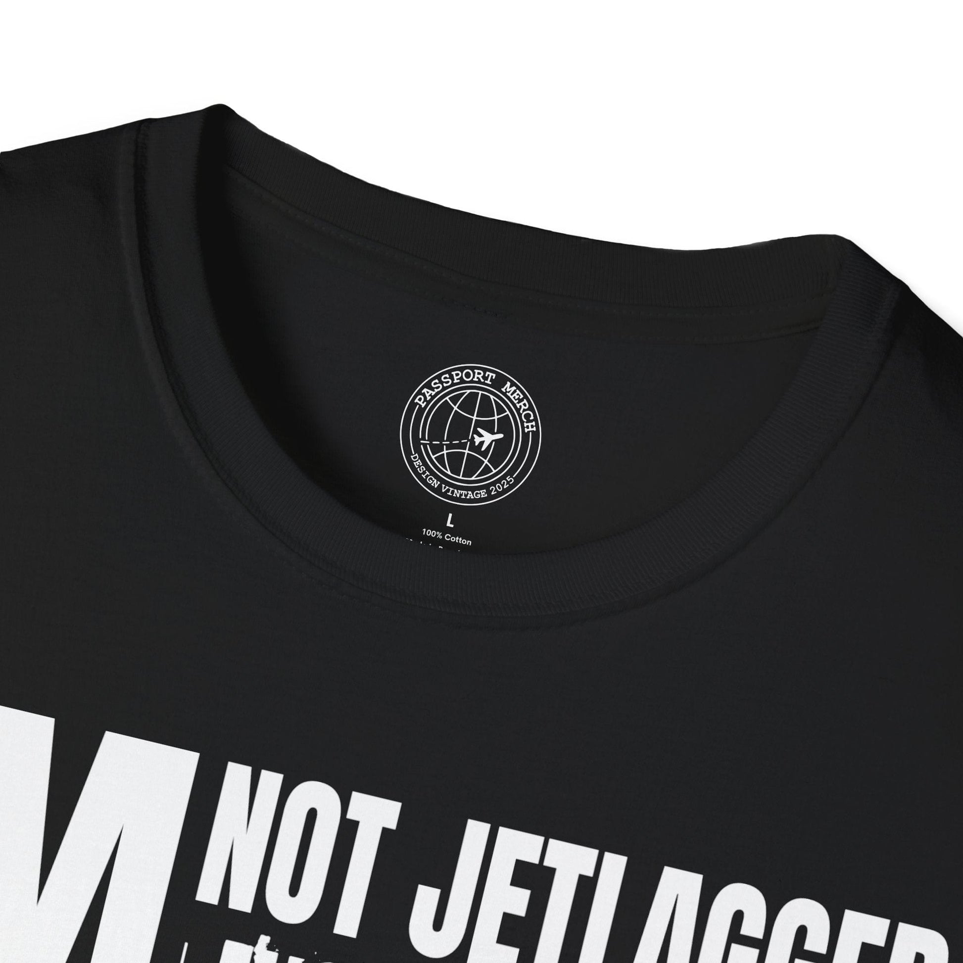 I'm Not Jetlagged T-Shirt