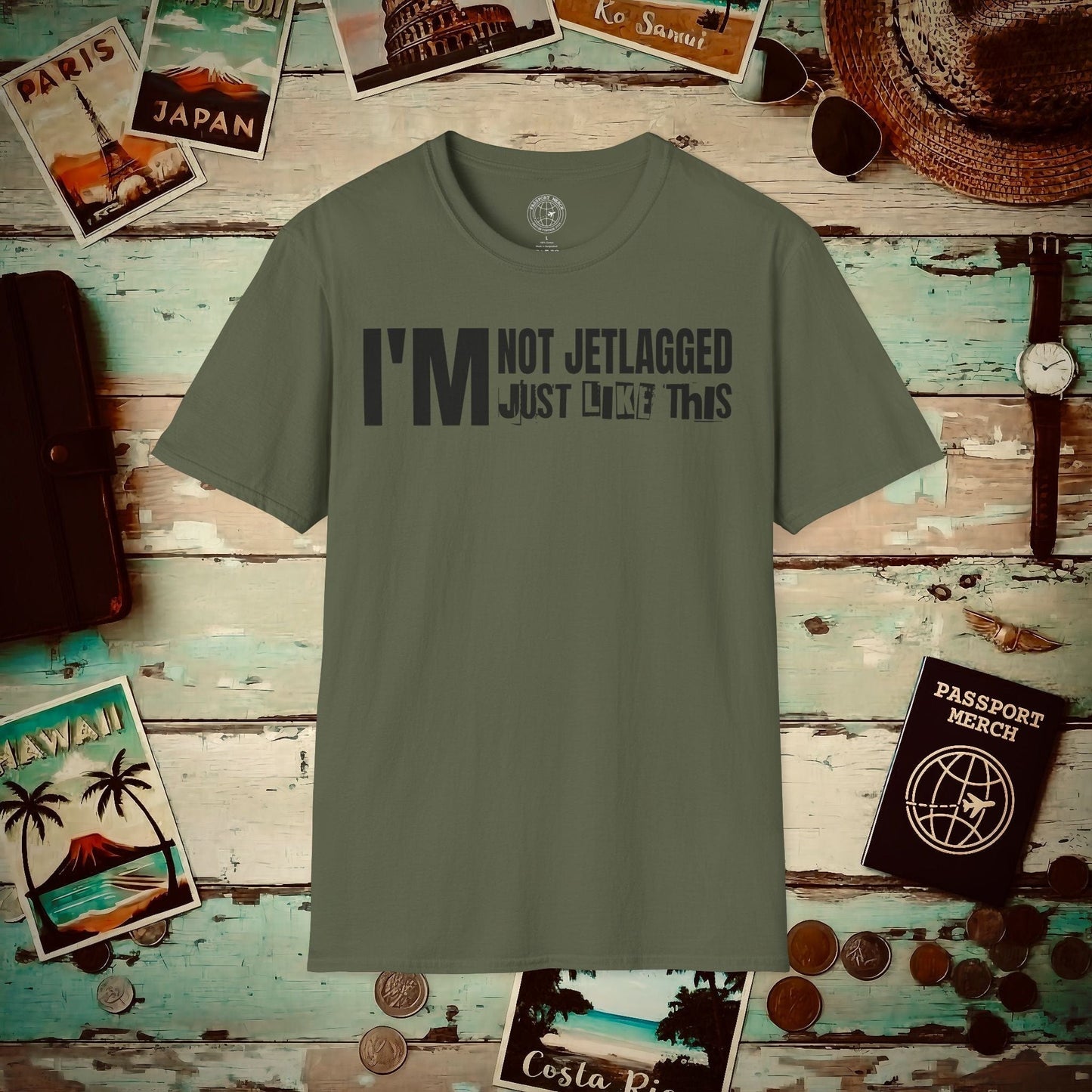 I'm Not Jetlagged T-Shirt Military Green / S