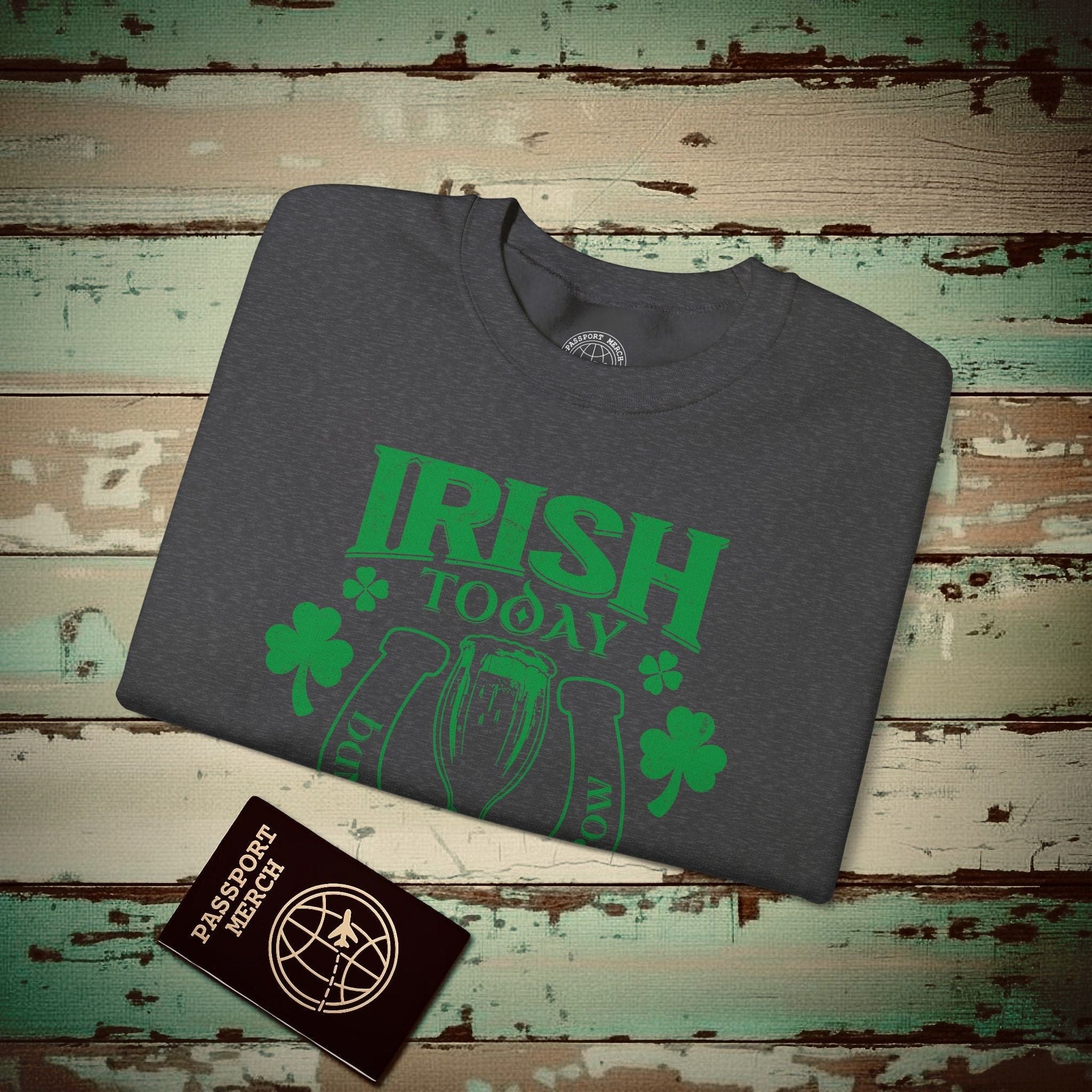 Irish Today Hungover Tomorrow, Ireland Crewneck Dark Heather / S