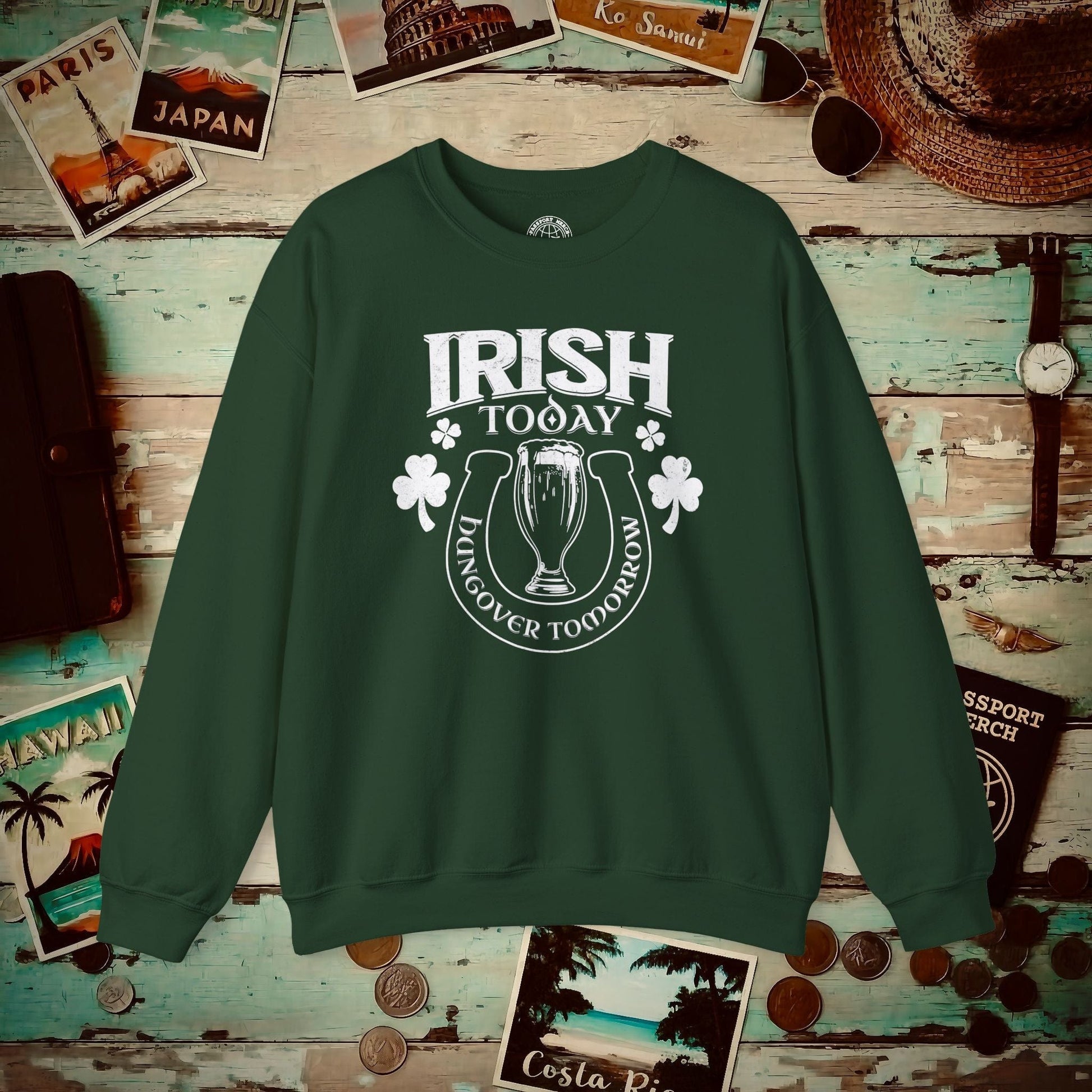 Irish Today Hungover Tomorrow, Ireland Crewneck Forest Green / S