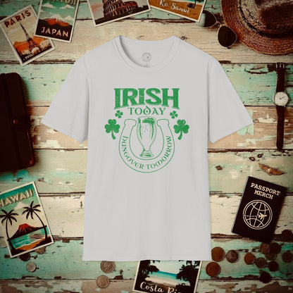 Irish Today Hungover Tomorrow, Ireland T-Shirt Ice Grey / S