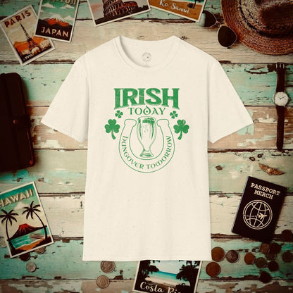 Irish Today Hungover Tomorrow, Ireland T-Shirt Natural / S