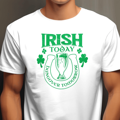 Irish Today Hungover Tomorrow, Ireland T-Shirt White / S