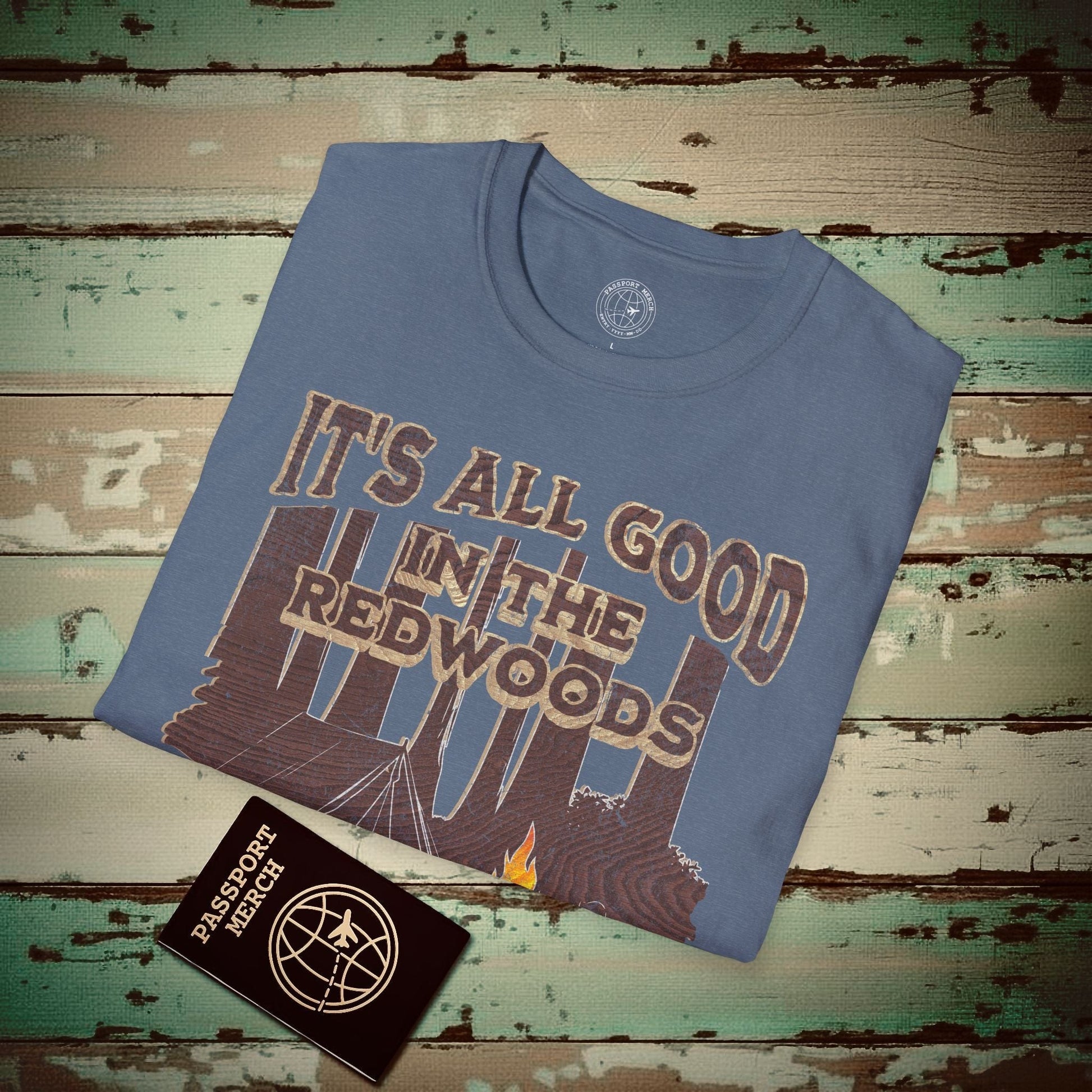 It's All Good in the Redwoods, California T-Shirt Heather Indigo / S