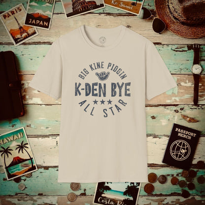K-Den Bye (Pidgin All Star), Hawaii T-Shirt Sand / S