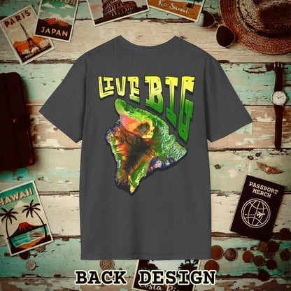 Live BIG (Island), Hawaii, Back Print T-Shirt Dark Heather / S