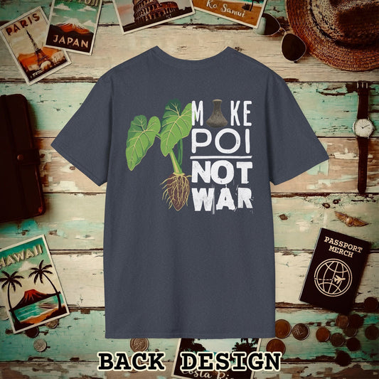 Make Poi Not War, Hawaii, Back Print T-Shirt Heather Navy / S