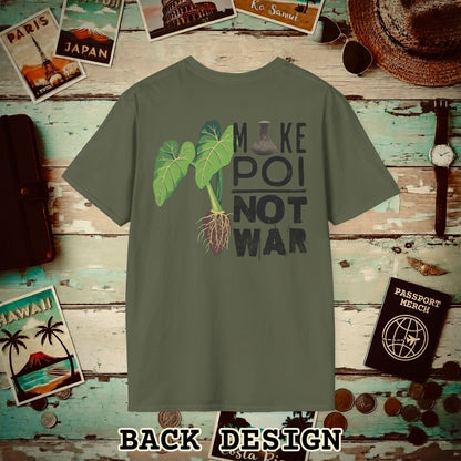 Make Poi Not War, Hawaii, Back Print T-Shirt Military Green / S