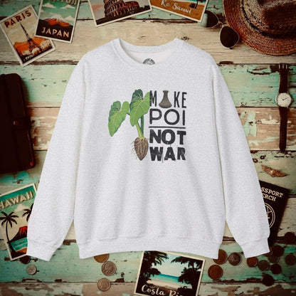 Make Poi Not War, Hawaii Crewneck Ash / S