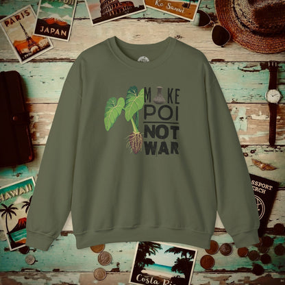 Make Poi Not War, Hawaii Crewneck Military Green / S