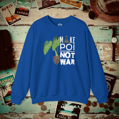 Make Poi Not War, Hawaii Crewneck Royal / S