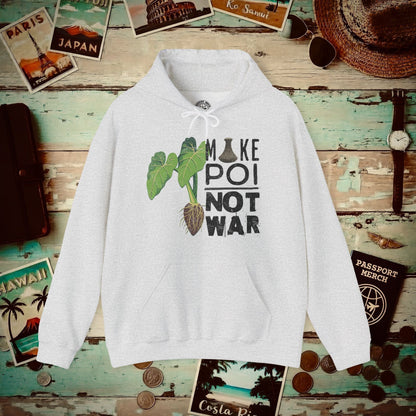 Make Poi Not War, Hawaii Hoodie Ash / S