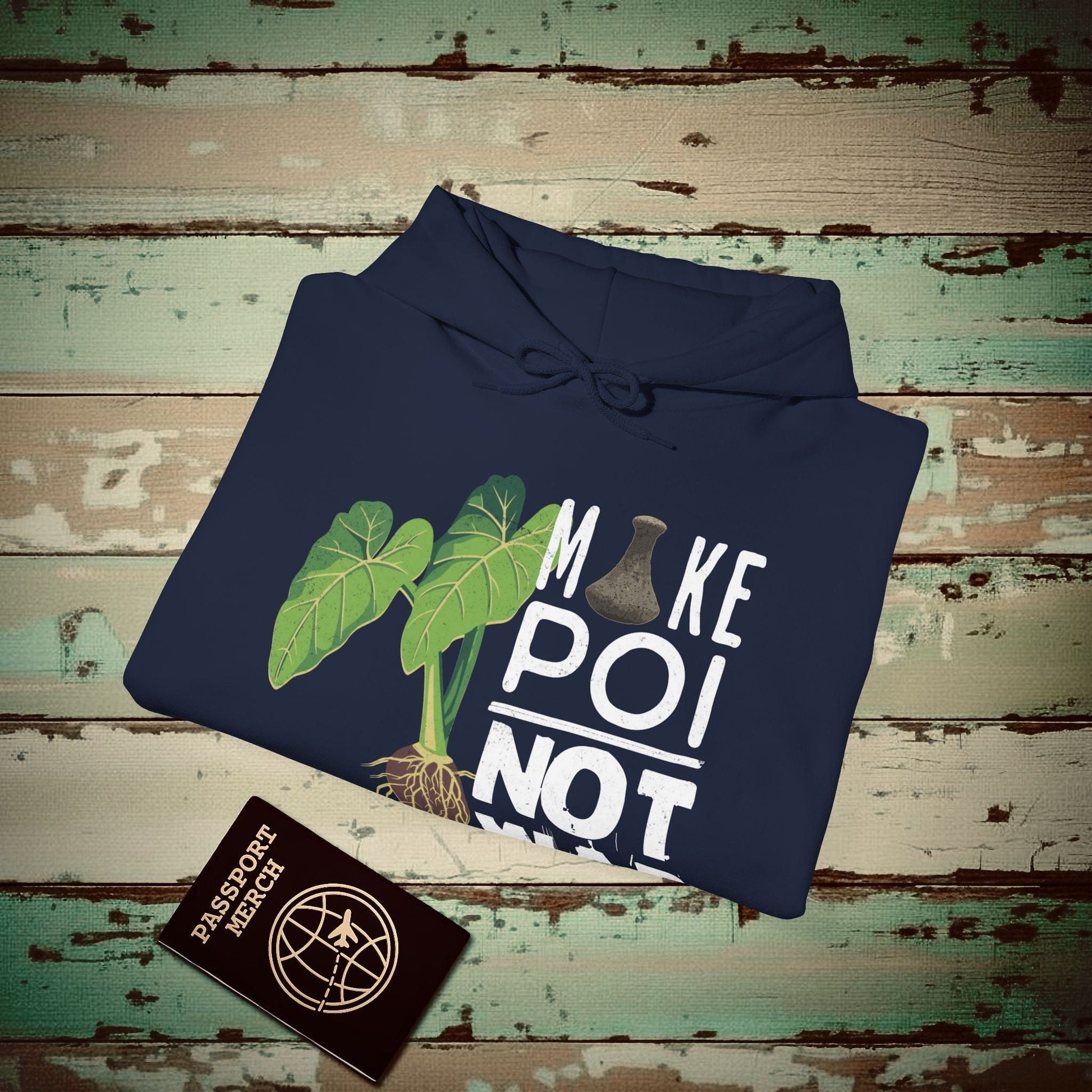 Make Poi Not War, Hawaii Hoodie Navy / S