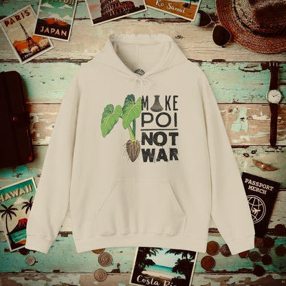 Make Poi Not War, Hawaii Hoodie Sand / S
