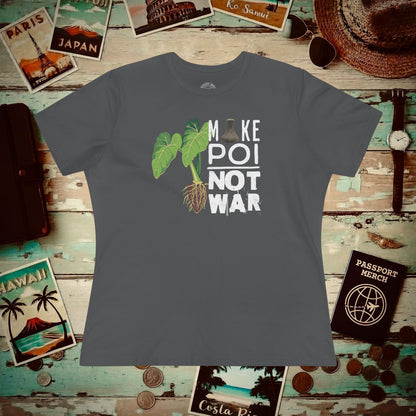 Make Poi Not War, Hawaii, Womens Fit T-Shirt Asphalt / S