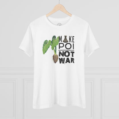 Make Poi Not War, Hawaii, Womens Fit T-Shirt White / S
