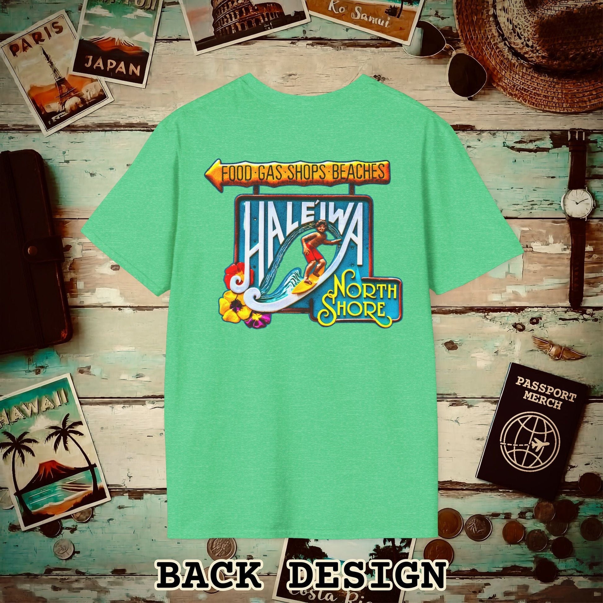 Signs of Wanderlust, Hale'iwa (North) Oahu, Hawaii Back Print T-Shirt Heather Irish Green / S
