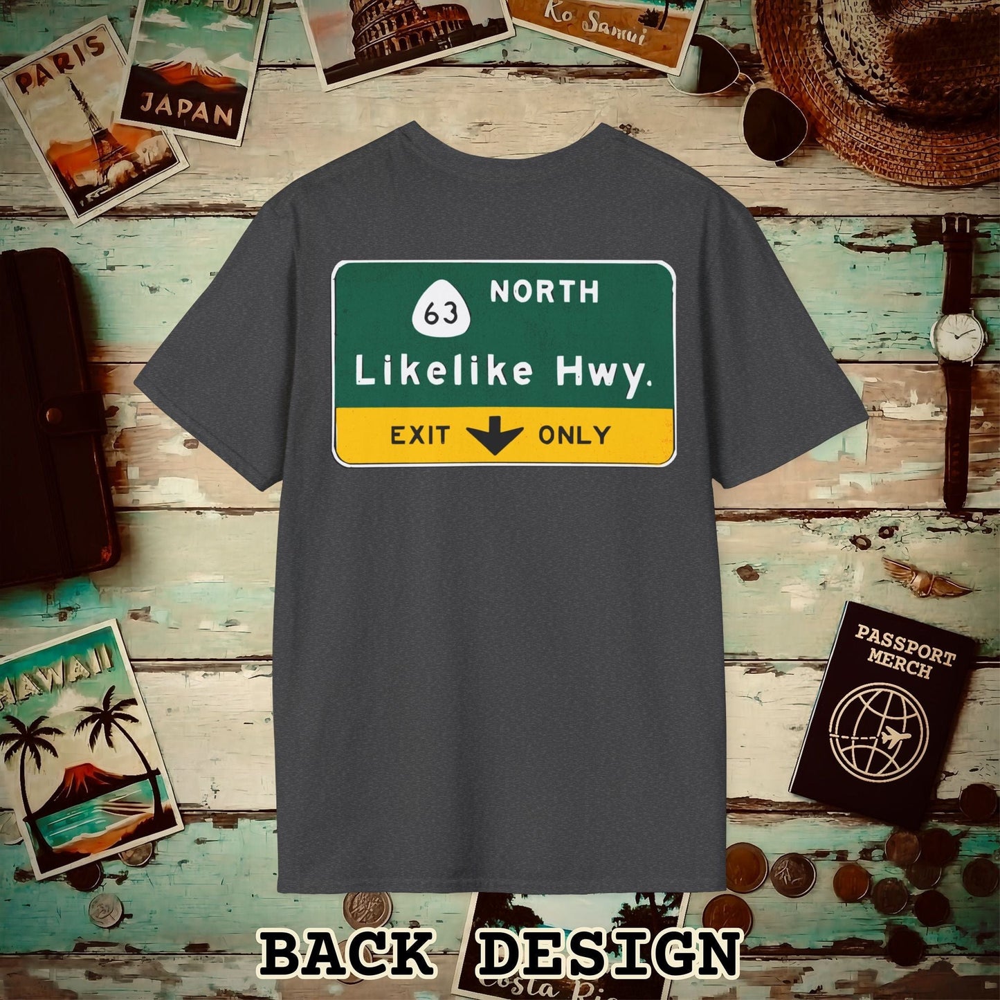 Signs of Wanderlust, Likelike Highway, Exit Only, Hawaii Back Print T-Shirt Dark Heather / S