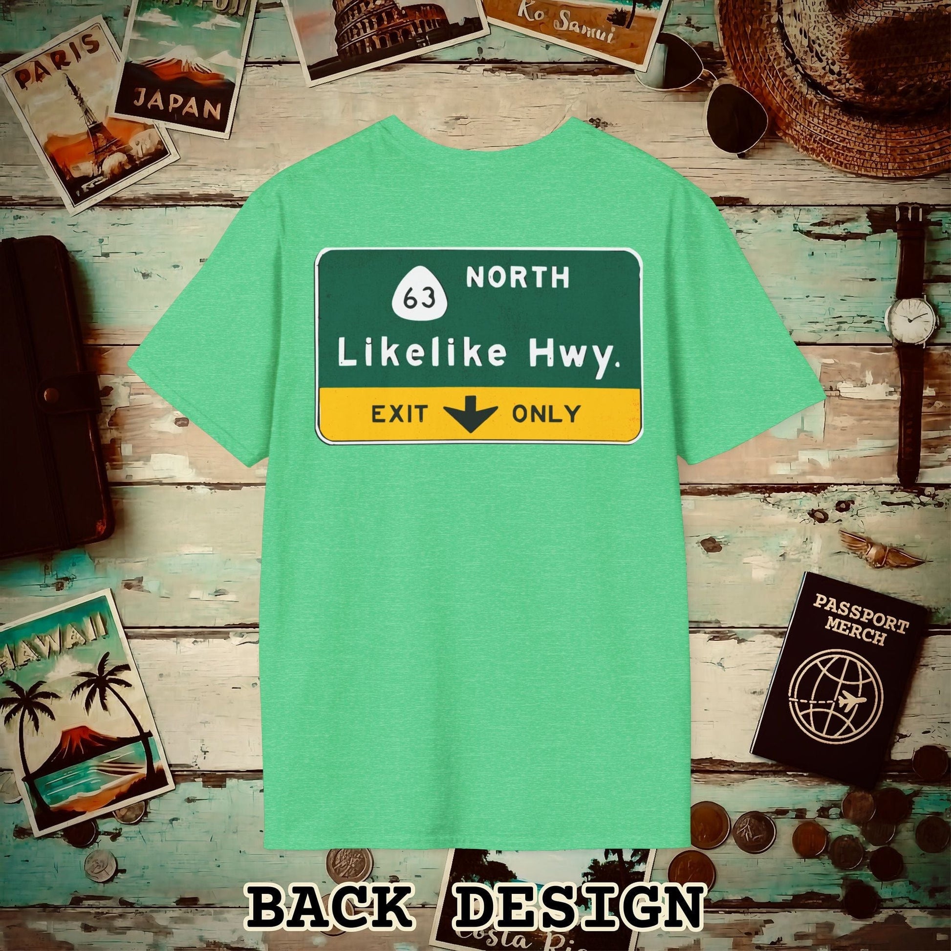 Signs of Wanderlust, Likelike Highway, Exit Only, Hawaii Back Print T-Shirt Heather Irish Green / S