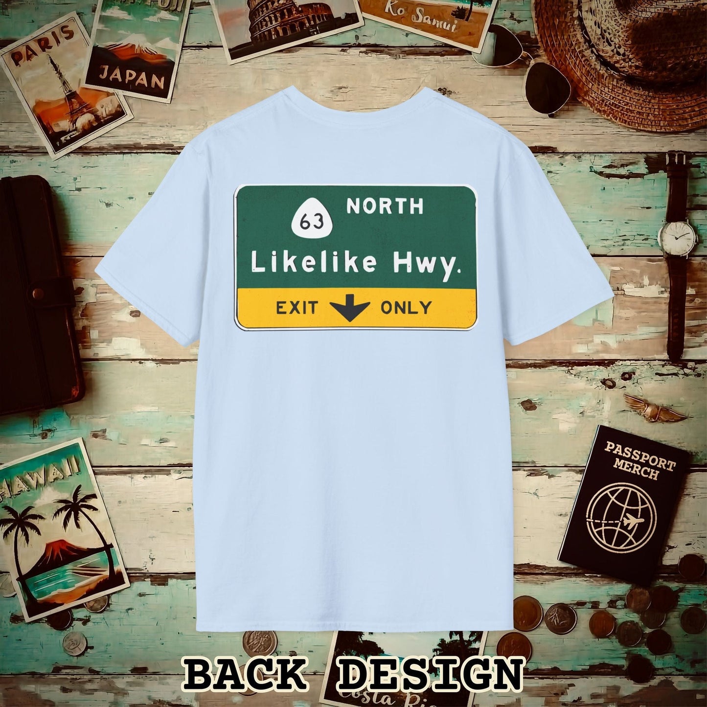 Signs of Wanderlust, Likelike Highway, Exit Only, Hawaii Back Print T-Shirt Light Blue / S