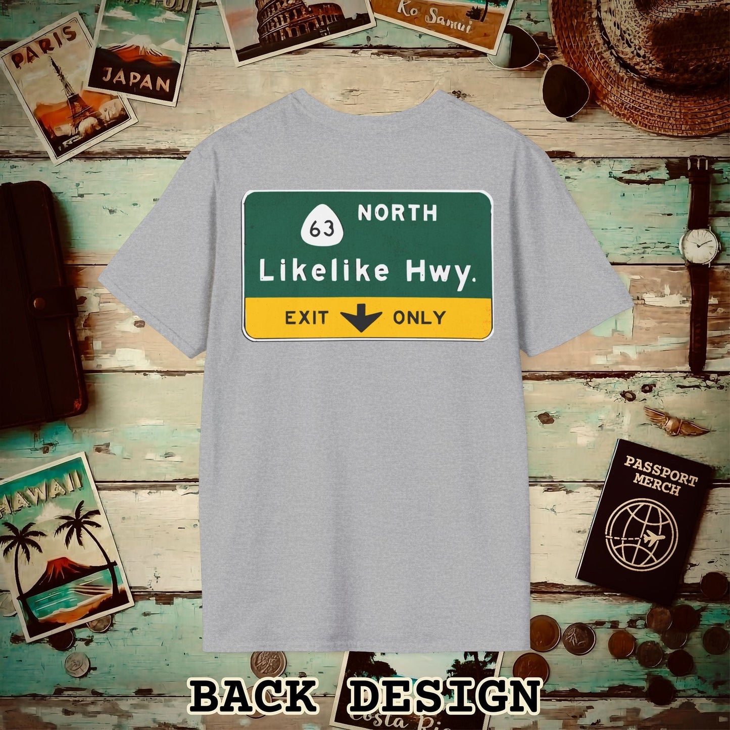 Signs of Wanderlust, Likelike Highway, Exit Only, Hawaii Back Print T-Shirt Sport Grey / S