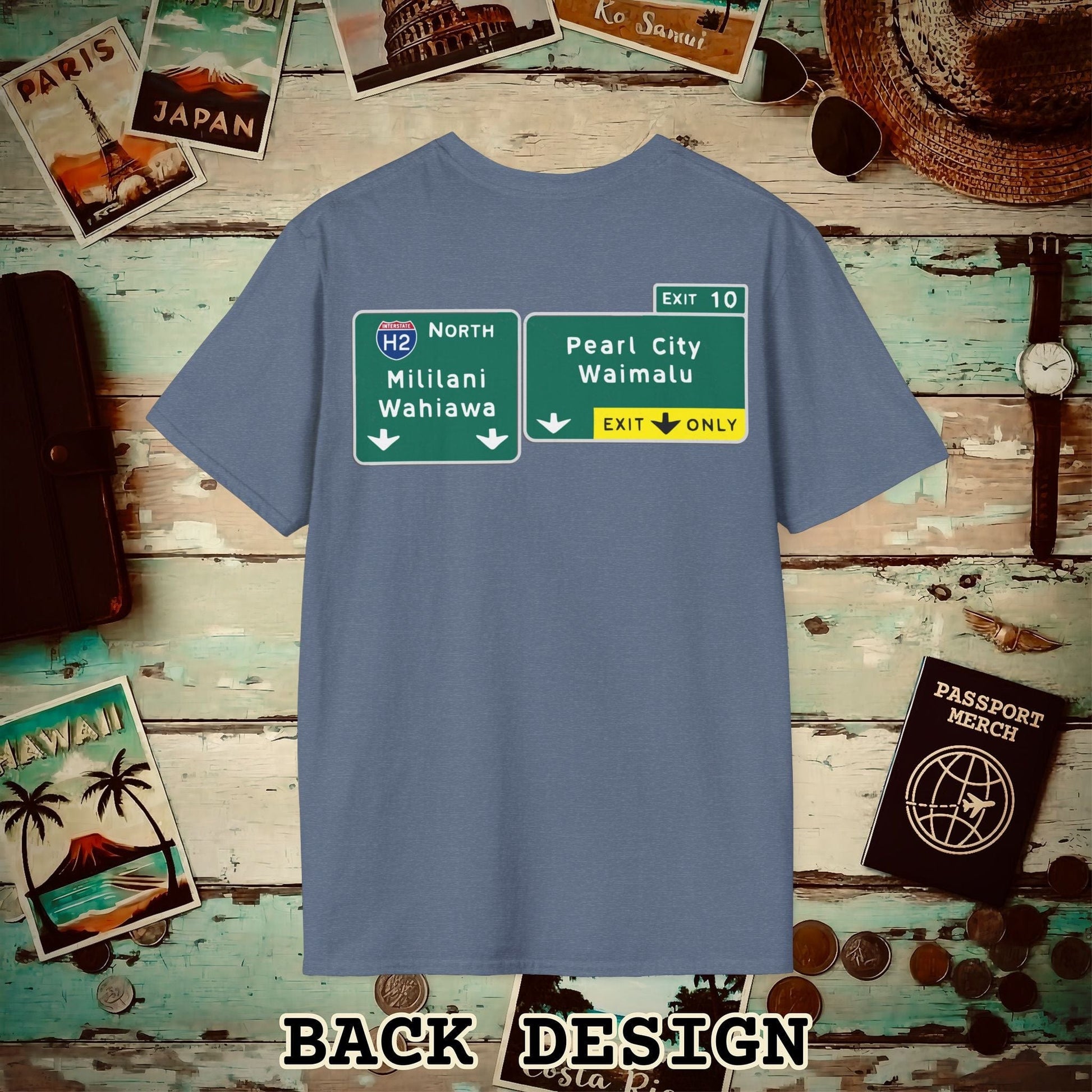 Signs of Wanderlust, Pearl City/Waimalu Exit 10, Hawaii Back Print T-Shirt Heather Indigo / S