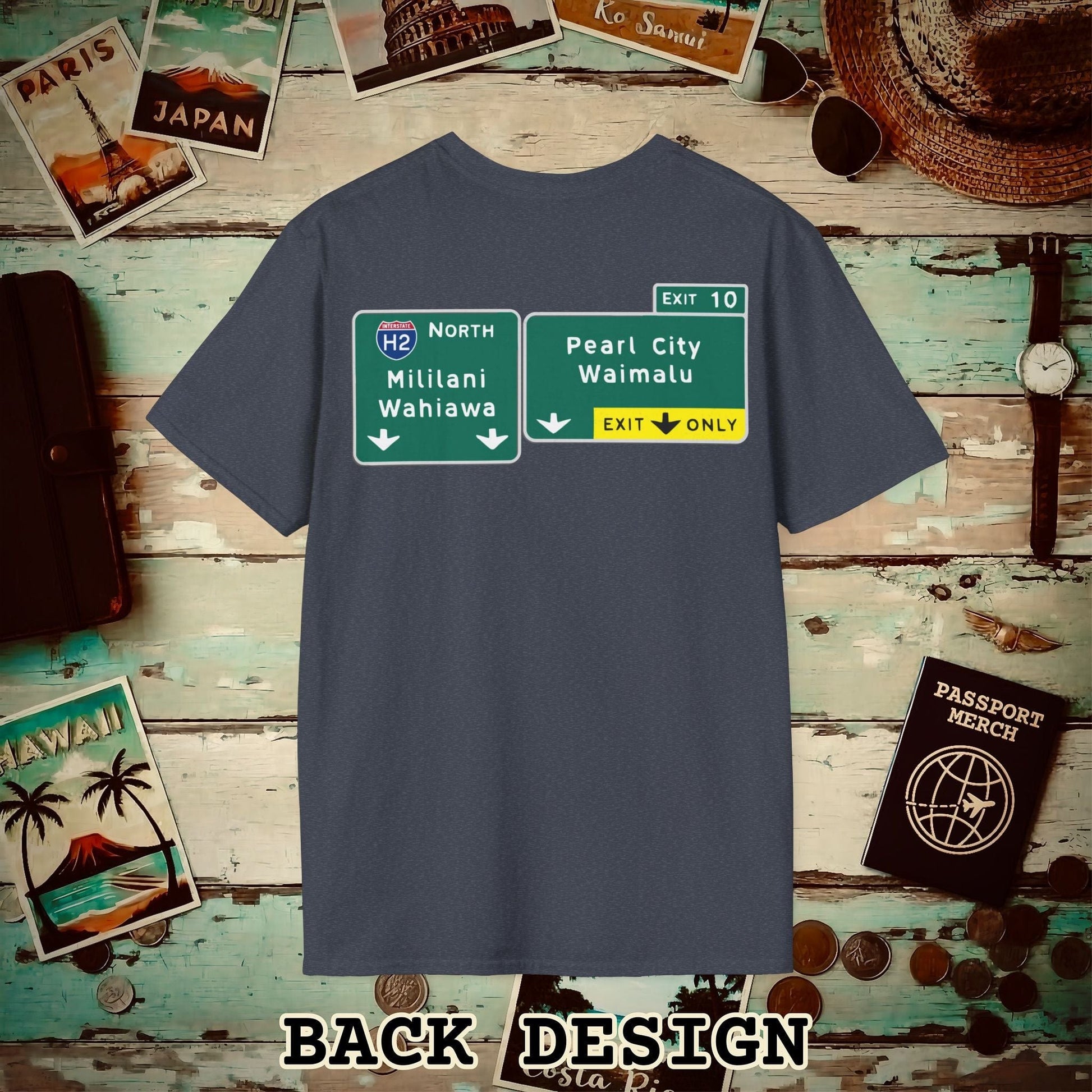 Signs of Wanderlust, Pearl City/Waimalu Exit 10, Hawaii Back Print T-Shirt Heather Navy / S