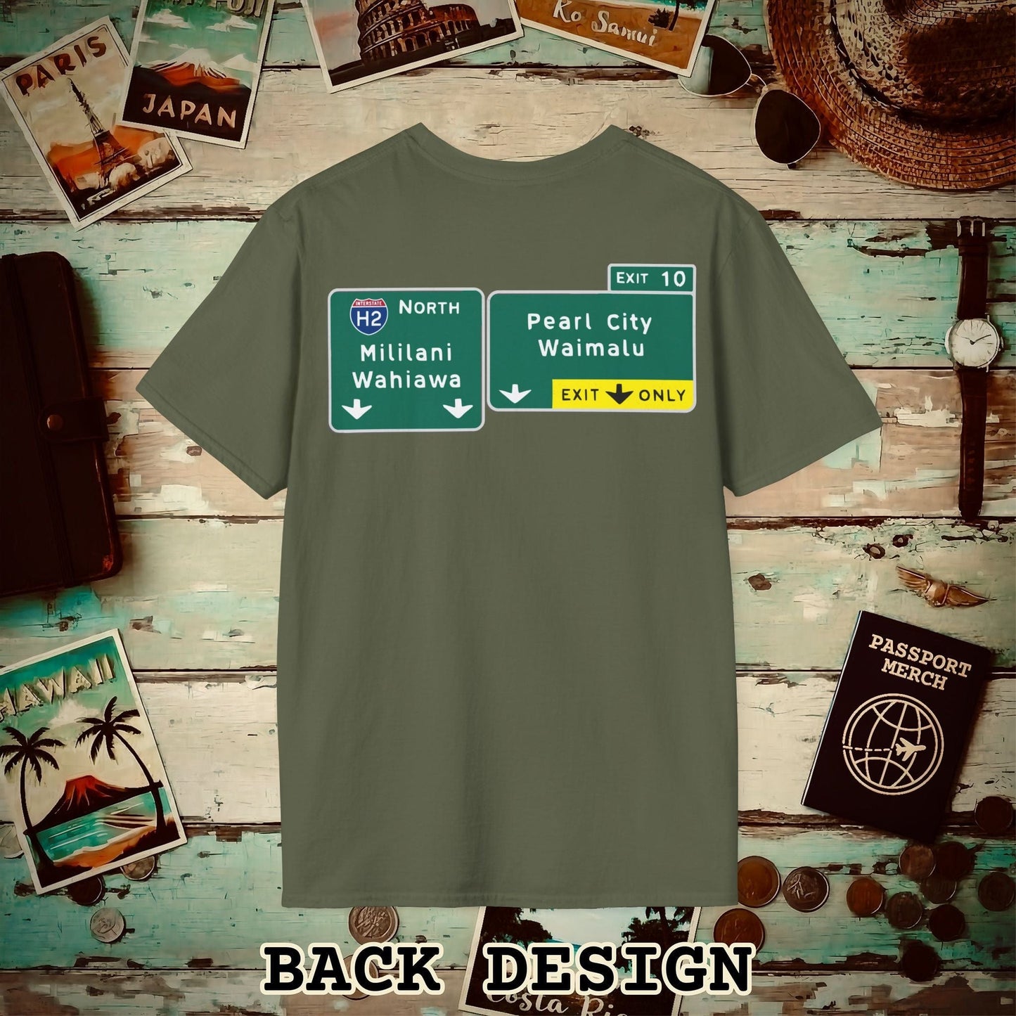 Signs of Wanderlust, Pearl City/Waimalu Exit 10, Hawaii Back Print T-Shirt Military Green / S