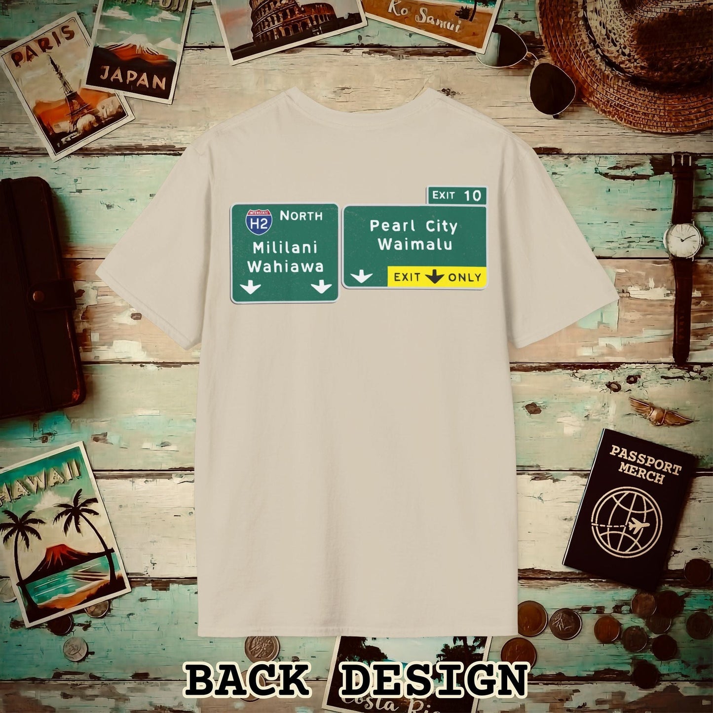 Signs of Wanderlust, Pearl City/Waimalu Exit 10, Hawaii Back Print T-Shirt Sand / S