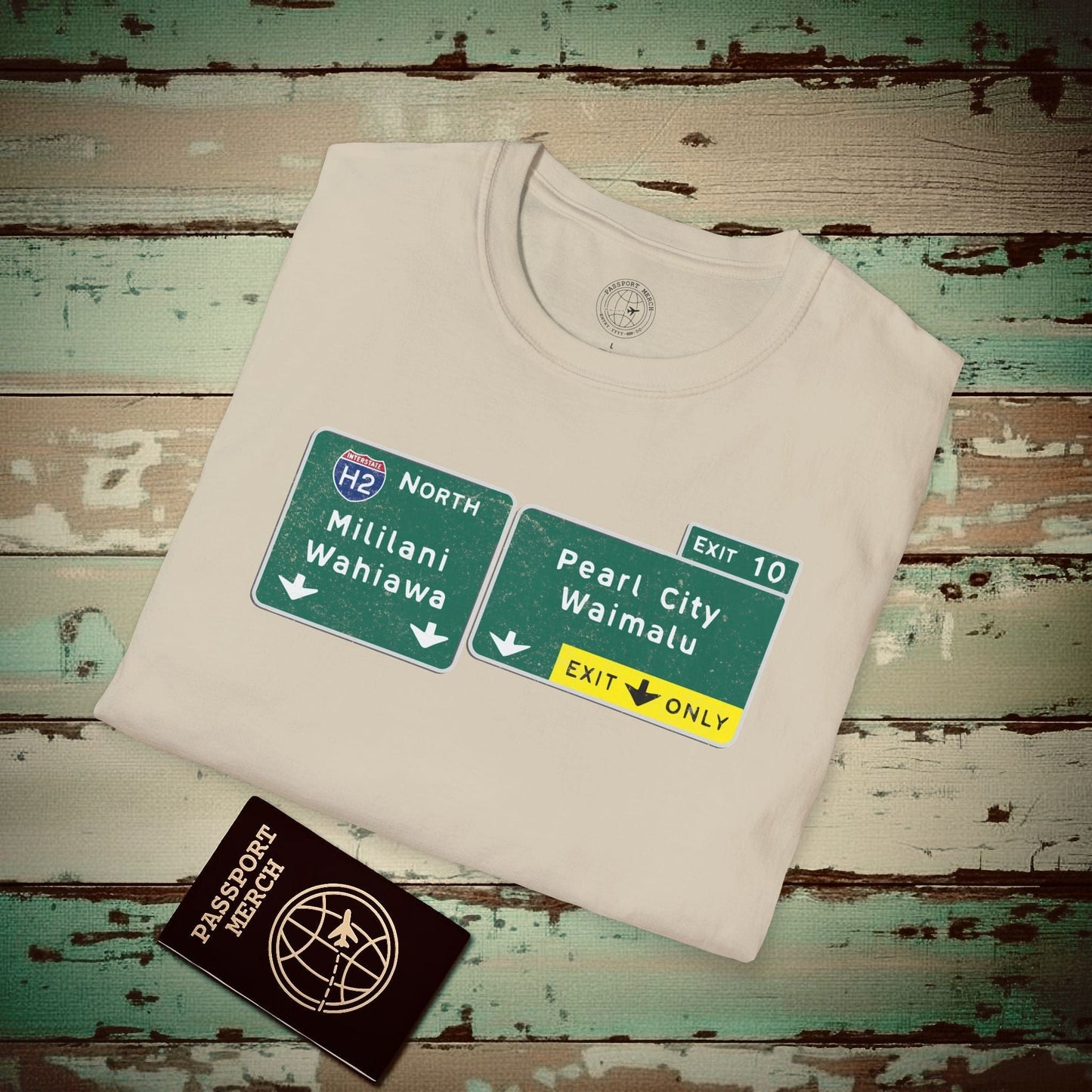 Signs of Wanderlust, Pearl City/Waimalu Exit 10, Hawaii T-Shirt Sand / S