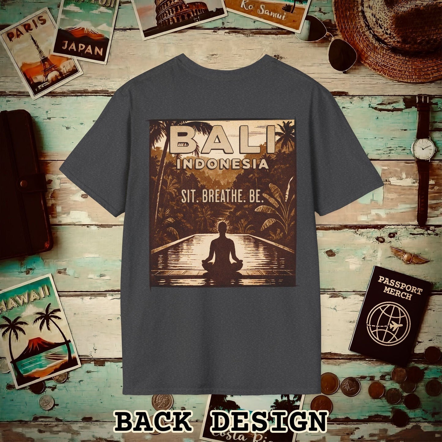 Sit. Breathe. Be. Bali, Indonesia, Back Print T-Shirt Dark Heather / S