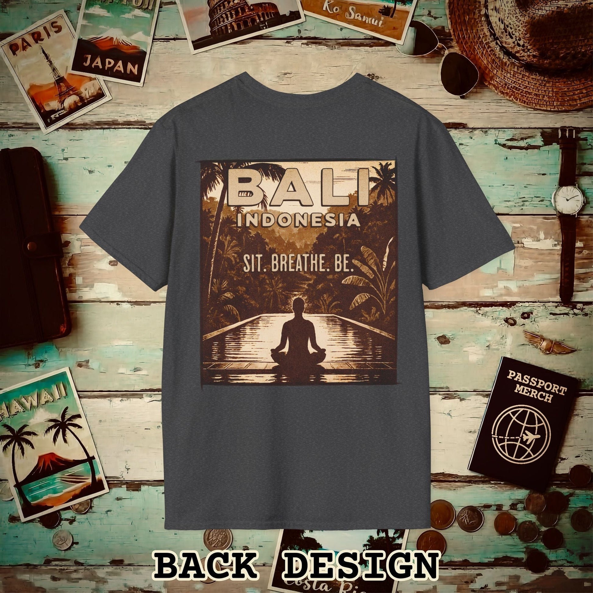 Sit. Breathe. Be. Bali, Indonesia, Back Print T-Shirt Dark Heather / S