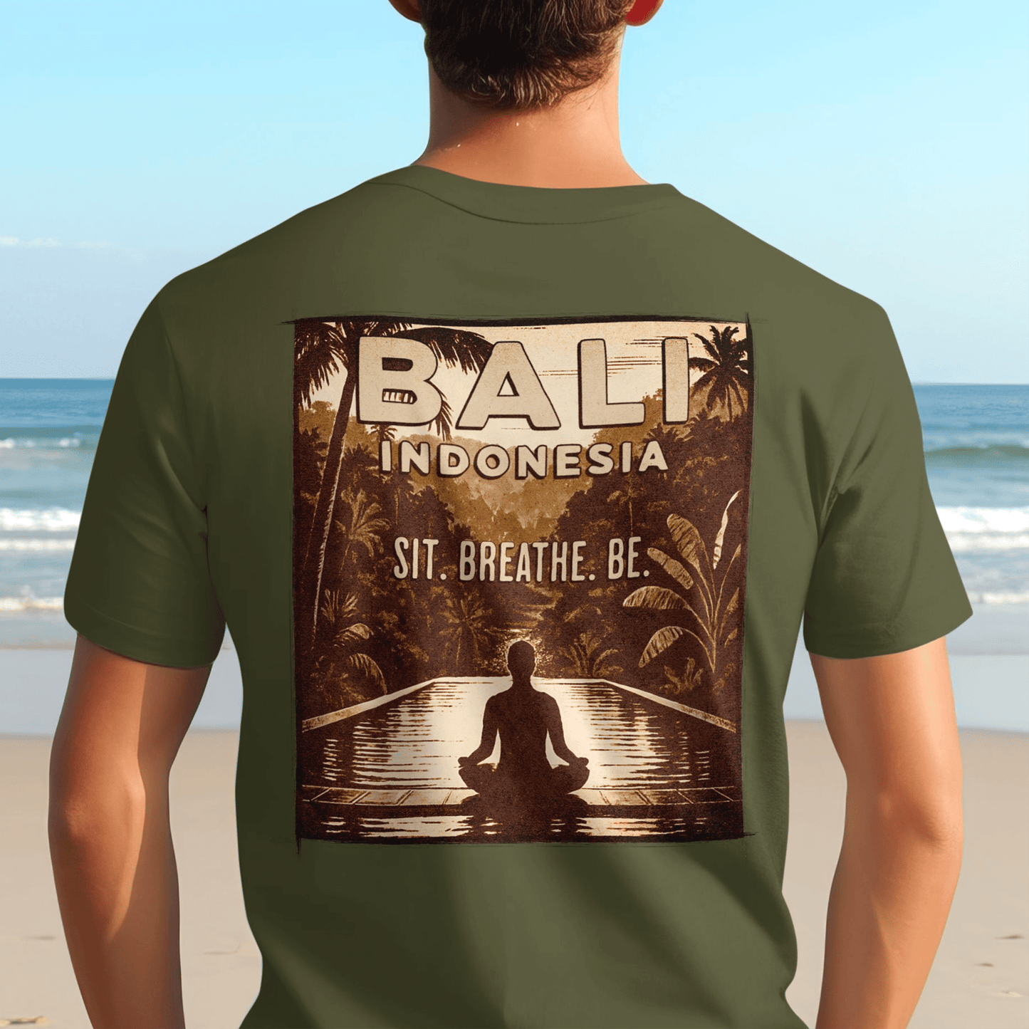 Sit. Breathe. Be. Bali, Indonesia, Back Print T-Shirt Military Green / S