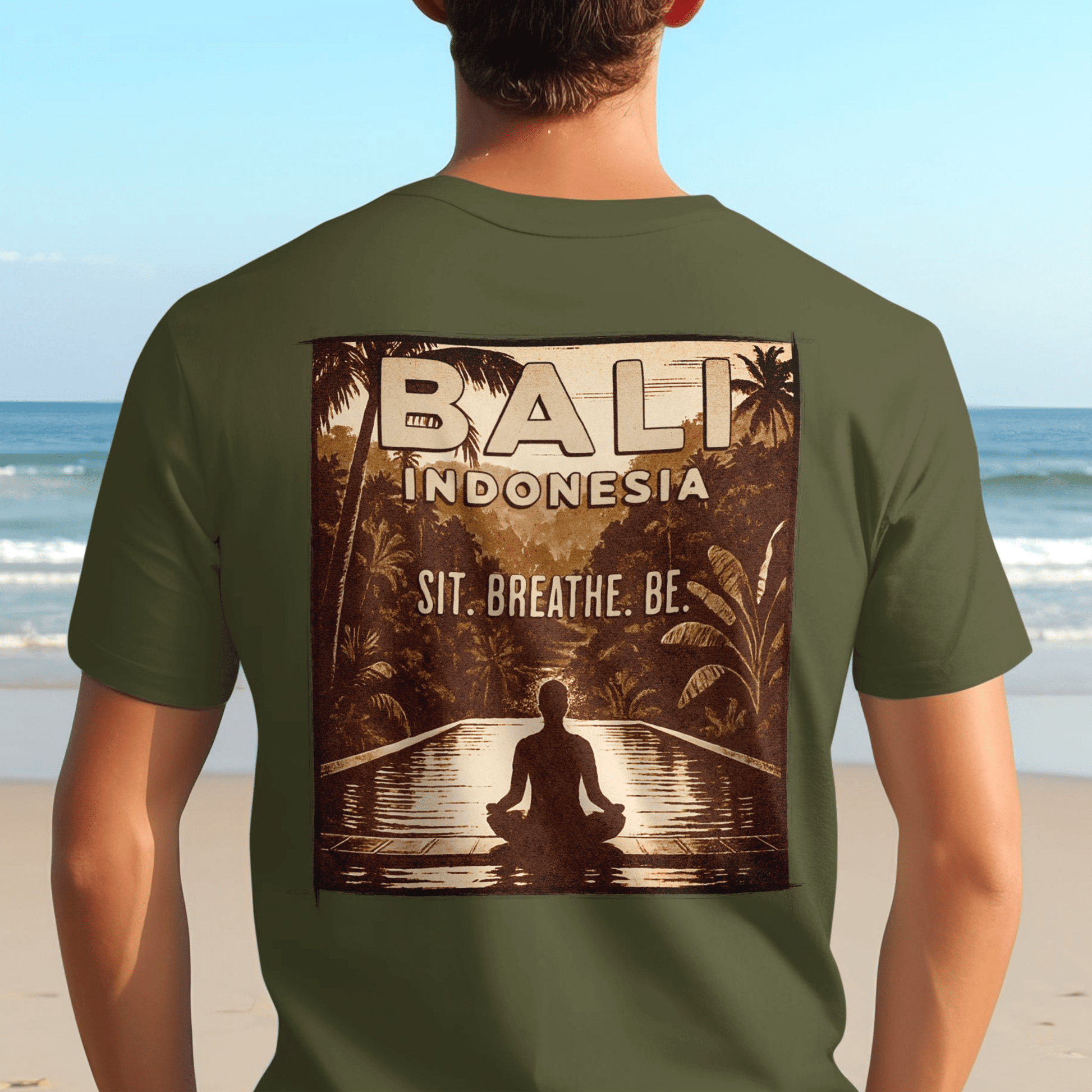 Sit. Breathe. Be. Bali, Indonesia, Back Print T-Shirt Military Green / S