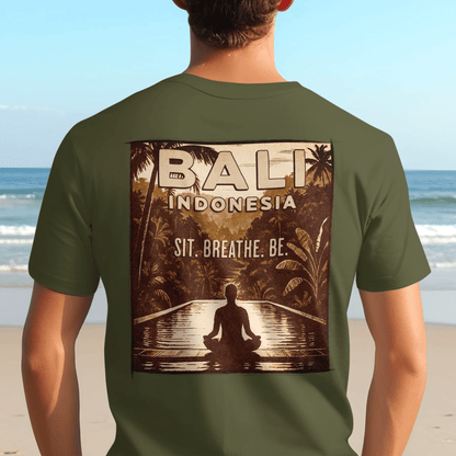 Sit. Breathe. Be. Bali, Indonesia, Back Print T-Shirt Military Green / S