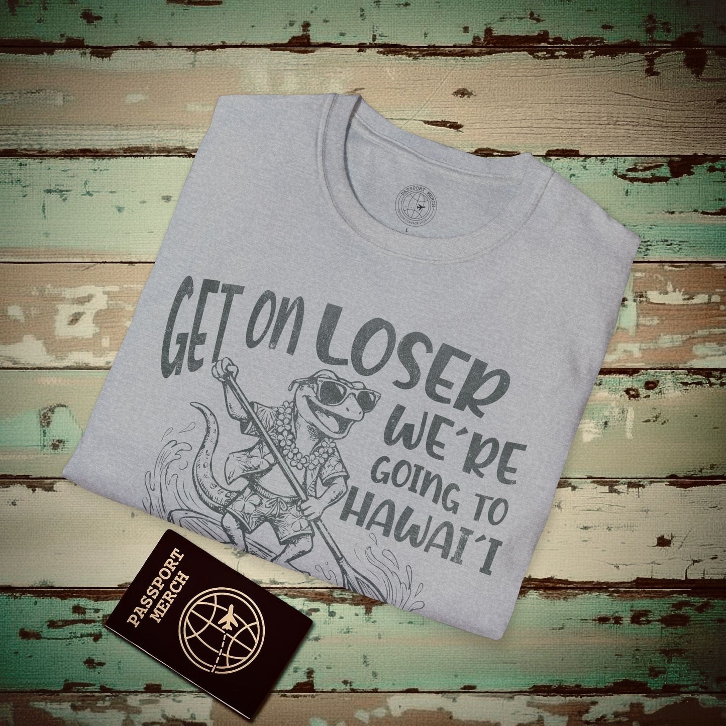 We're going to Hawaii T-Shirt Sport Grey / S