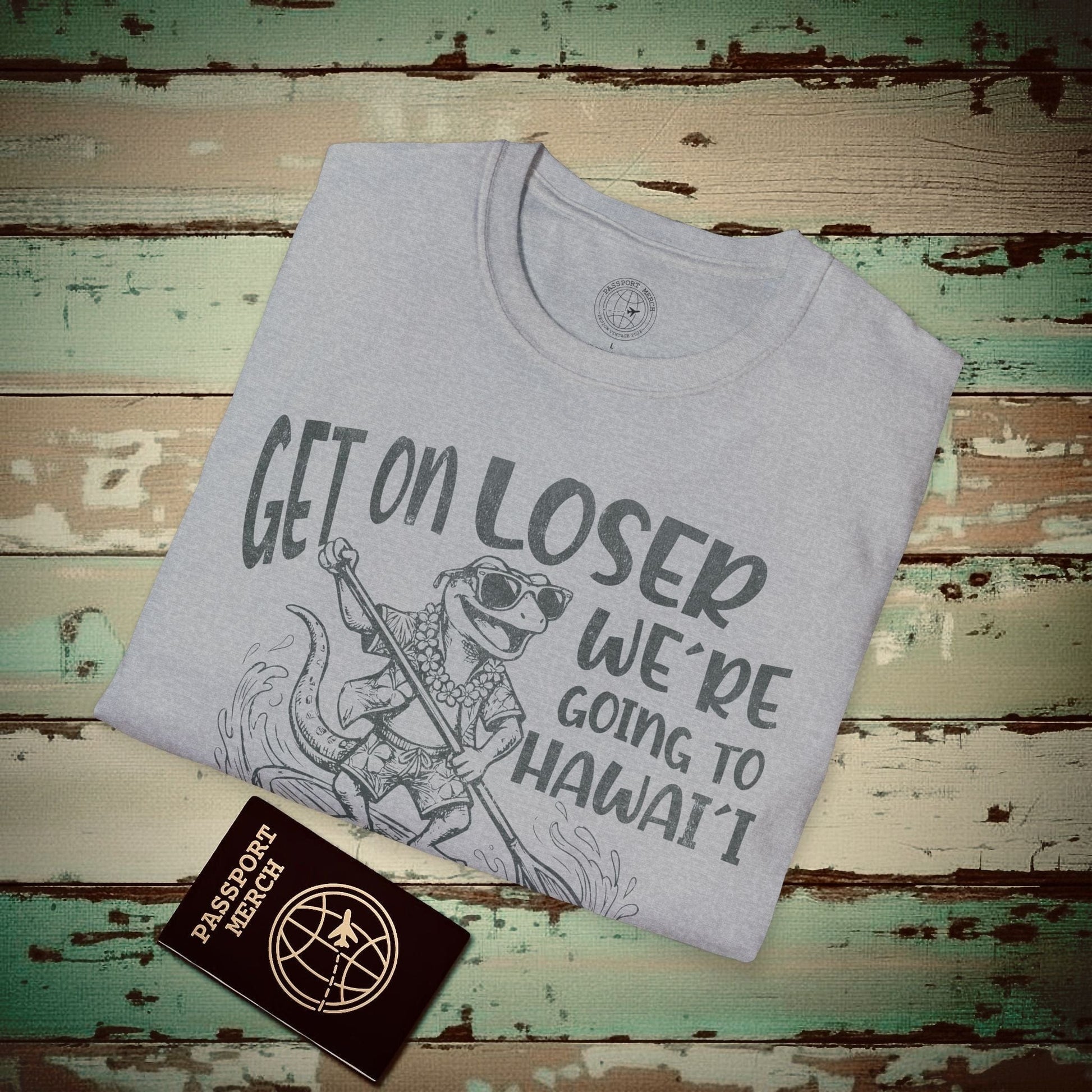 We're going to Hawaii T-Shirt Sport Grey / S